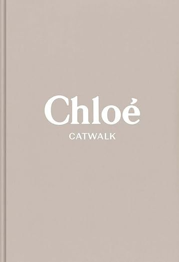 Chloe: The Complete Collections (Catwalk) | Amazon (US)