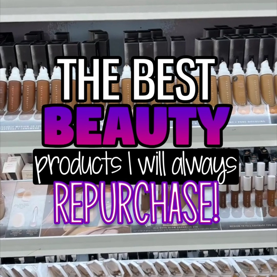 THE BEAUTY PRODUCTS I WILL ALWAYS REPURCHASEE

#LTKbeauty