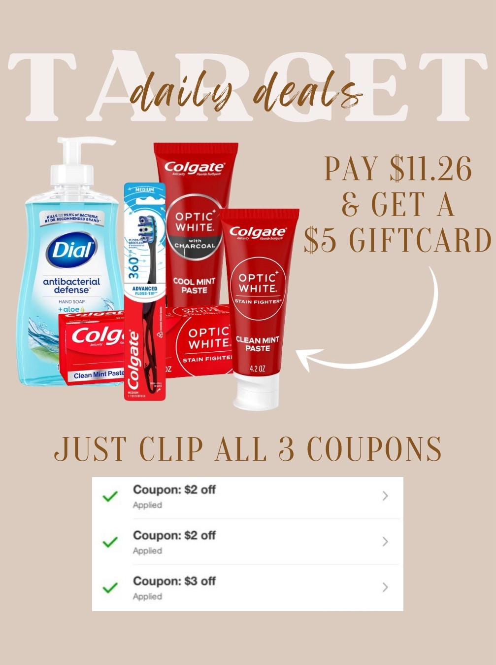 Colgate Deal at Target! 🎯 

Add one of each item linked plus clip the 3 coupons under each Colgate product. It’s that simple!

If you have the Target red card, your total will be 5% less!
 
Plus when you check out, you’ll get a $5 Target giftcard!

#LTKSaleAlert #LTKFindsUnder50 #LTKHome