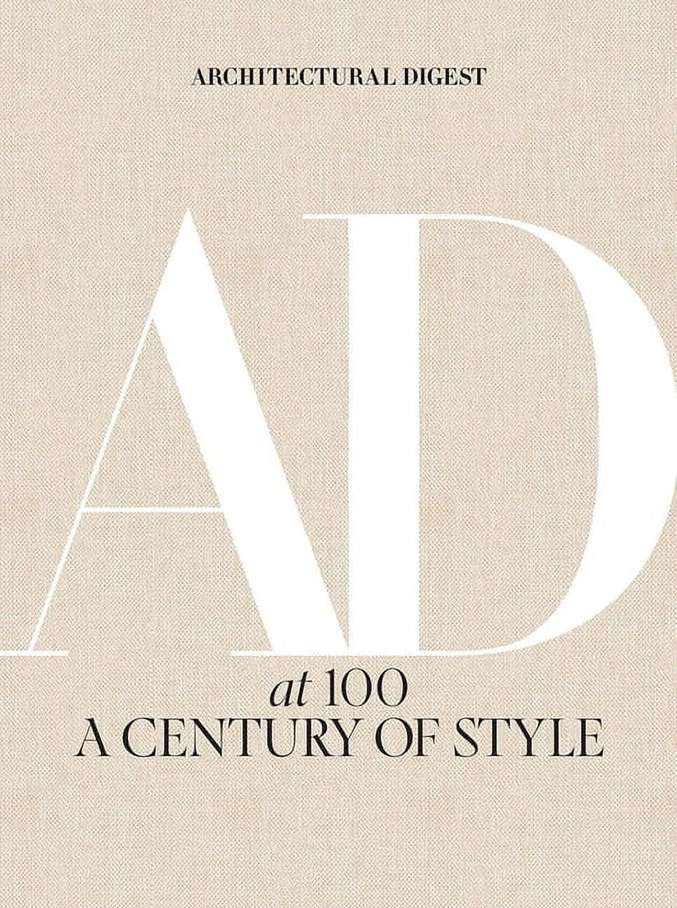 Architectural Digest at 100 : A Century of Style (Hardcover) - Walmart.com | Walmart (US)