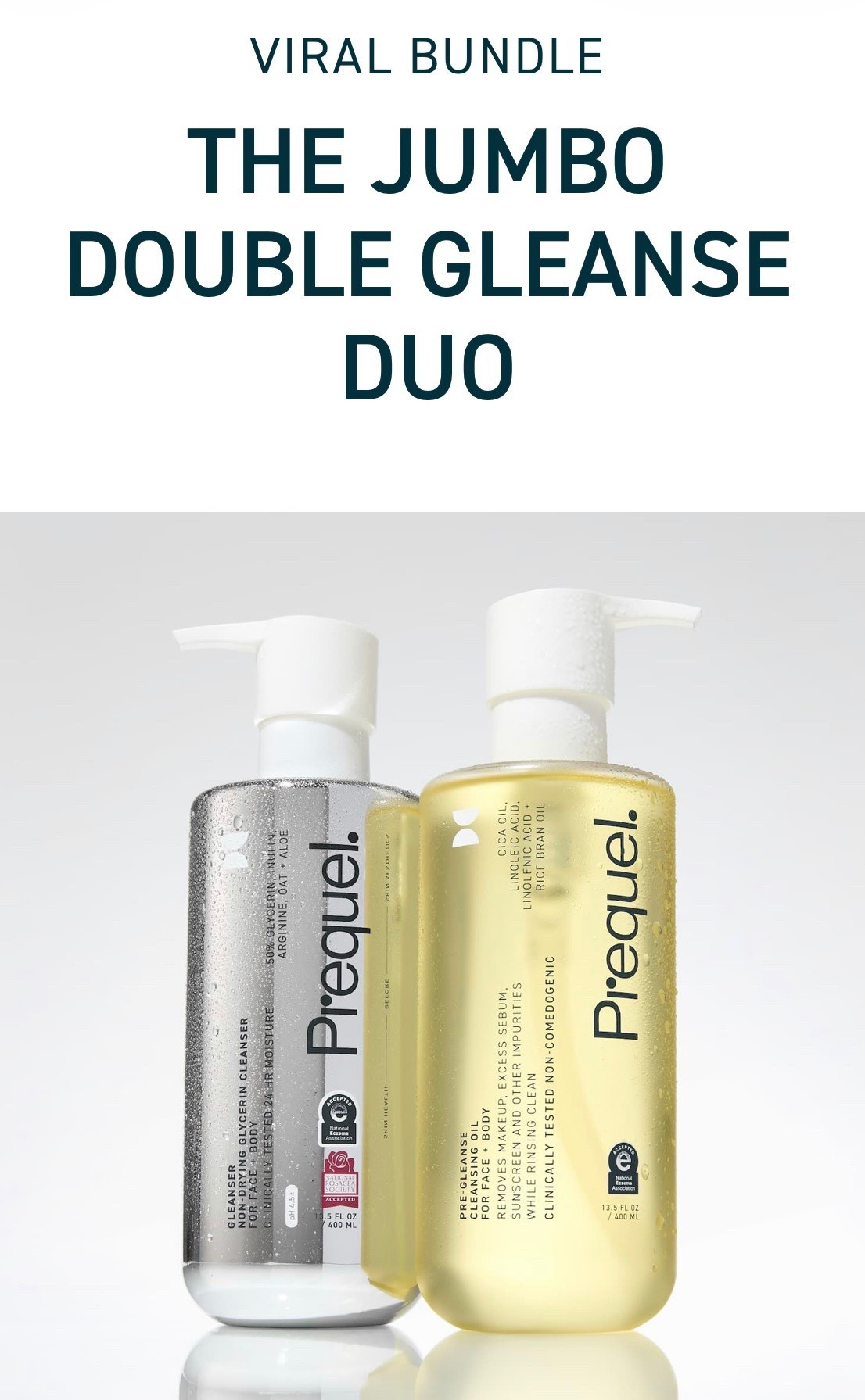 The Viral Bundle - Prequels Double Gleanse Duo now comes in a JUMBO size! 🤩 Linkng all my favorite Prequel products, which is basically all of them! 

#1 favorite product - Pre-Gleanse- the best oil based cleanser for the first cleanse, gently removes all dirt and makeup without clogging pores or stripped the skin. A must have! 

#2/3 favorite products - it’s a tie breaker between the Multi-quench Serum and Multi-acid Milk Peel - the serum is the perfect lightweight hydrating formulation for any skin type that absorbs nicely and keeps skin moist and subtle. The acid milk peel is perfect for sensitive skin and provides gentle exfoliation for soft smooth skin. 


#prequel skincare 
#best sellers
#trending skincare 
#affordable skincare
#dermatologist developed 
#clinically tested 
#all skin types 
#jumbo bottle 
#bundle set 
#glycolic cleanser
#gleanser
#scar stick 
#double cleansing 
#hydrating serum
#am moisturizer
#pm moisturizer 
#cleansing balm
#cleansing oil
#milky toner
#milky acid peel
#hypochlorus acid spray
#beauty find
#retinol cream 
#barrier therapy
#sulfur cleanser 


#LTKBeauty #LTKgrwm