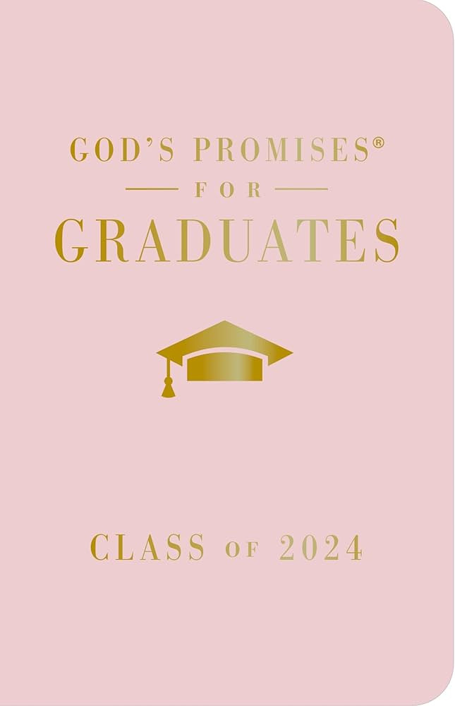 God's Promises for Graduates: Class of 2024 - Pink NKJV: New King James Version | Amazon (US)
