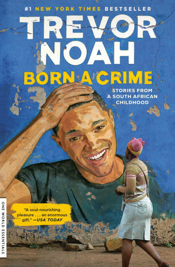Born a Crime: Stories from a South African Childhood | Barnes & Noble