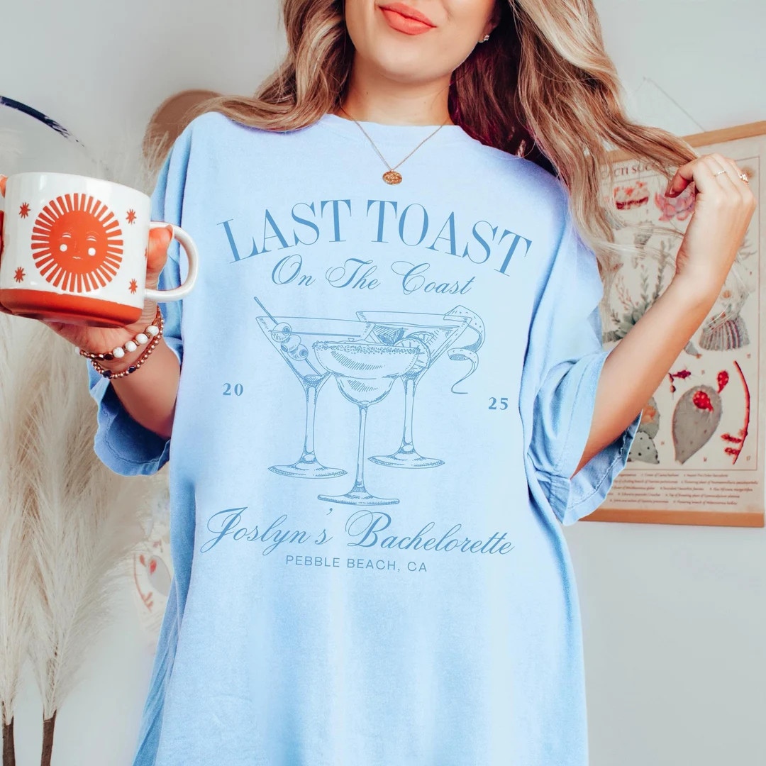 Last toast on the coast bachelorette shirt for bride gift for bachelorette party shirt personaliz... | Etsy (US)