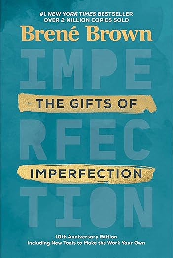 The Gifts of Imperfection: 10th Anniversary Edition: Features a new foreword and brand-new tools ... | Amazon (US)