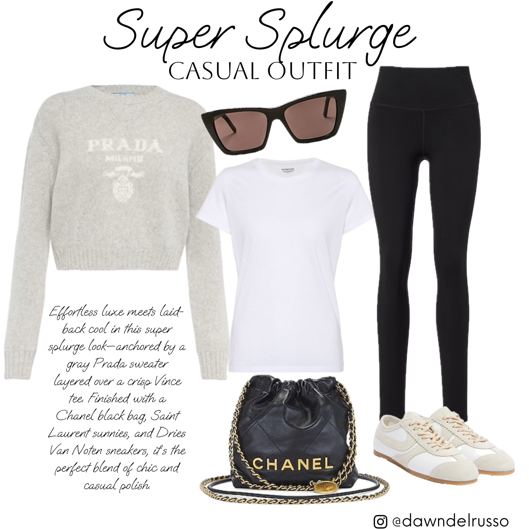 Effortless luxe meets laid-back cool in this super splurge look—anchored by a gray Prada sweater layered over a crisp Vince tee. Finished with a Chanel black bag, Saint Laurent sunnies, and Dries Van Noten sneakers, it’s the perfect blend of chic and casual polish.
