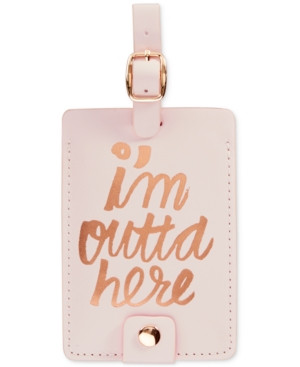 ban. do I'm Outta Here Luggage Tag | Macys (US)
