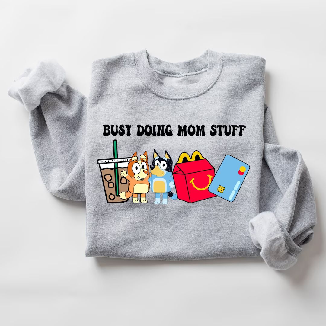 Busy Doing Mom Stuff Sweatshirt Funny Mom Sweater Blu - Etsy | Etsy (US)