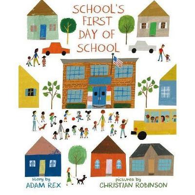 School's First Day of School - by Adam Rex (Hardcover) | Target