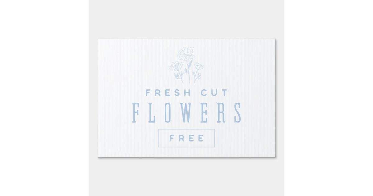 Free Flowers Sign, Blue Sign | Zazzle