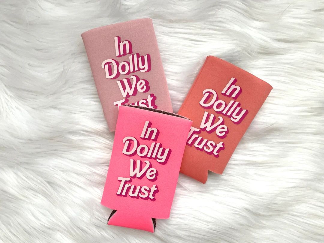 In Dolly We Trust, Dolly, Slim Can Coolers, Coozies, Custom, Bachelorette Party, Girls Night Out,... | Etsy (US)