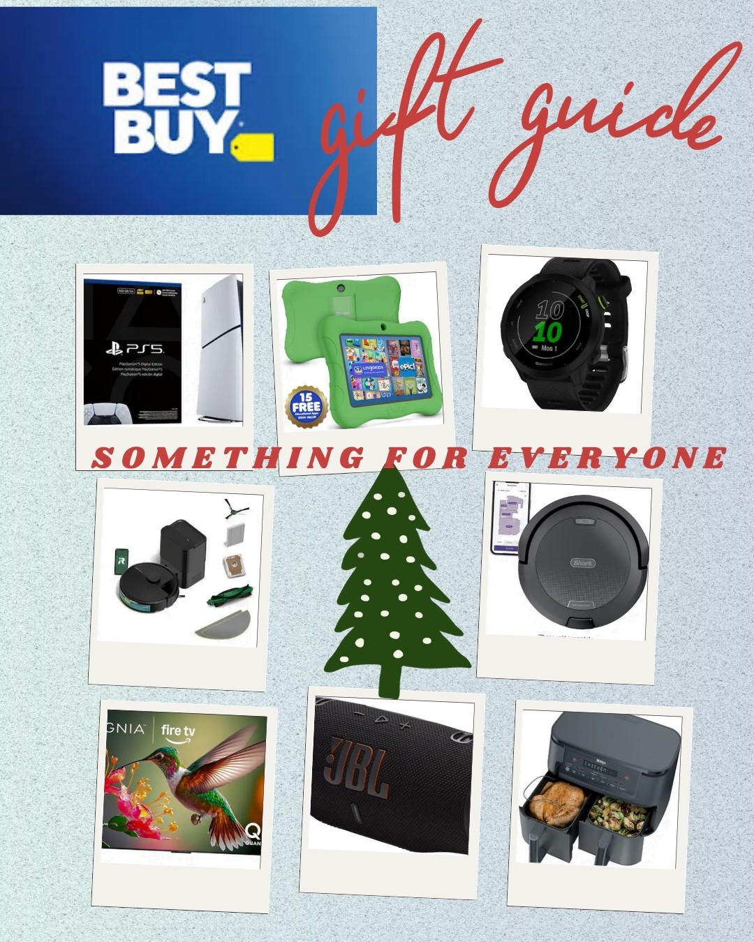 Something for everyone at Best Buy!

1. Tablet for kids as low as $49
2. Garmin watch on sale $149
3. PS5 $399
4. Roomba or Shark for the parents as low as $299
5. TV upgrades as low as $179
6. JBL speakers for him
7. Ninja air fryer for the in-laws!

#bestbuy#bestbuyfinds#bestbuygifts

#LTKHoliday #LTKGiftGuide