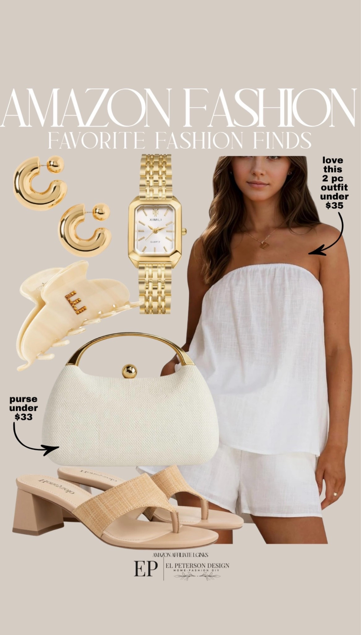 Amazon 
2 pc outfit
Watch
Earrings
Purse
Claw clip
Sandals