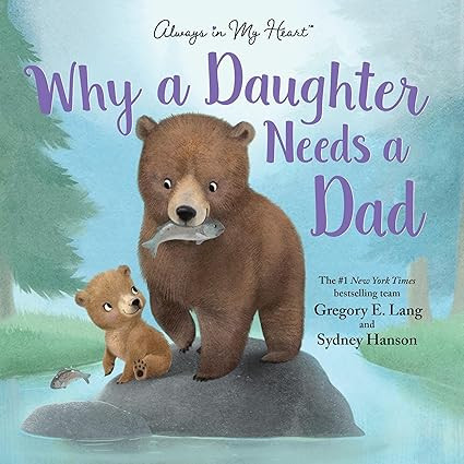 Why a Daughter Needs a Dad: Celebrate Your Father Daughter Bond with this Special Picture Book! | Amazon (US)