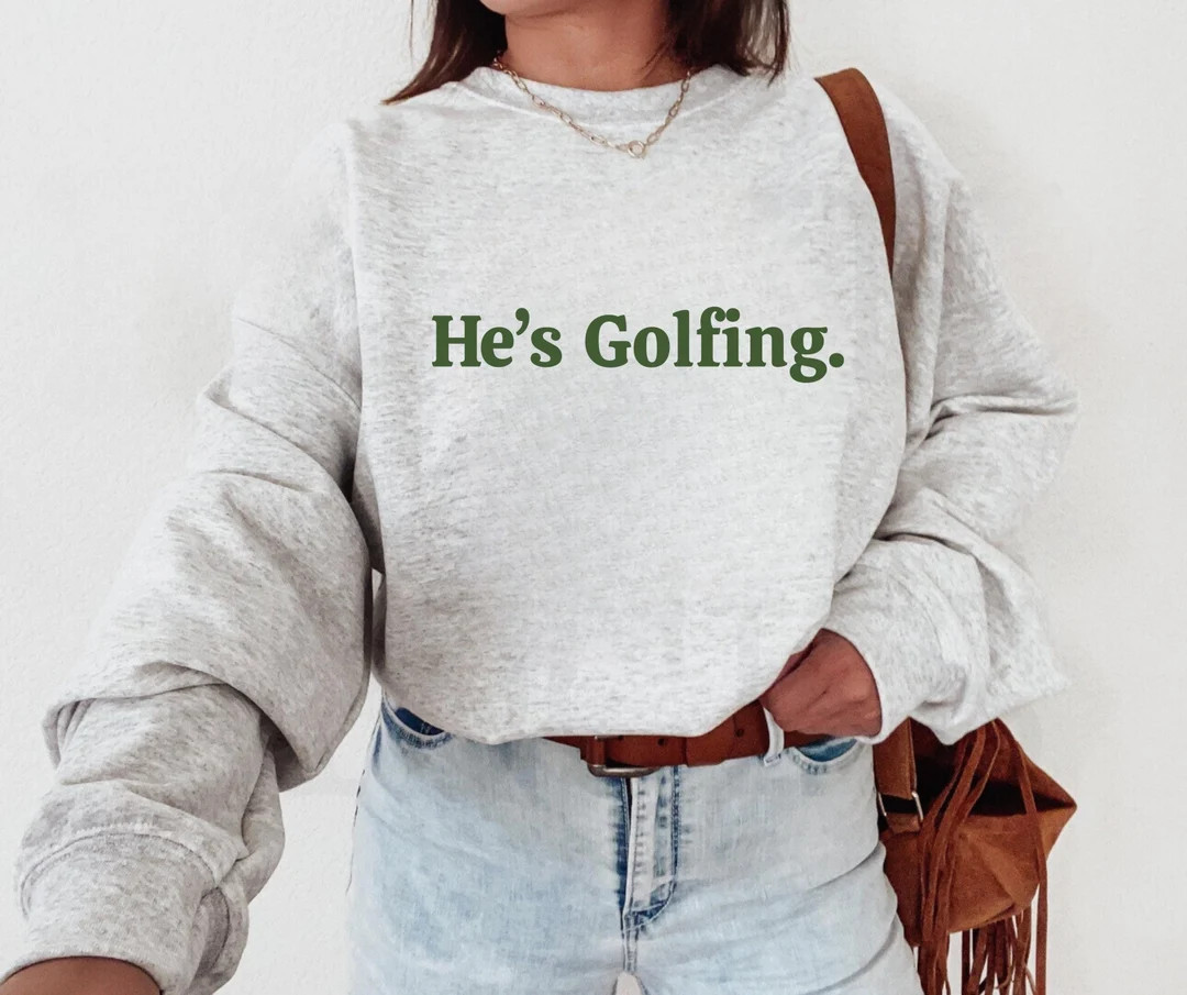 Golf Shirt, He's Golfing Shirt, Husband Golf, Funny Golf Shirt, Golfing Wife, Girls Golfing Shirt... | Etsy (US)