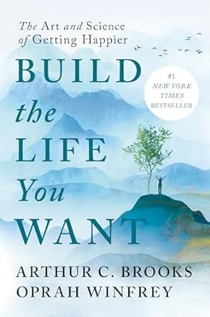 Build the Life You Want: The Art and Science of Getting Happier     Hardcover – September 12, 2... | Amazon (US)
