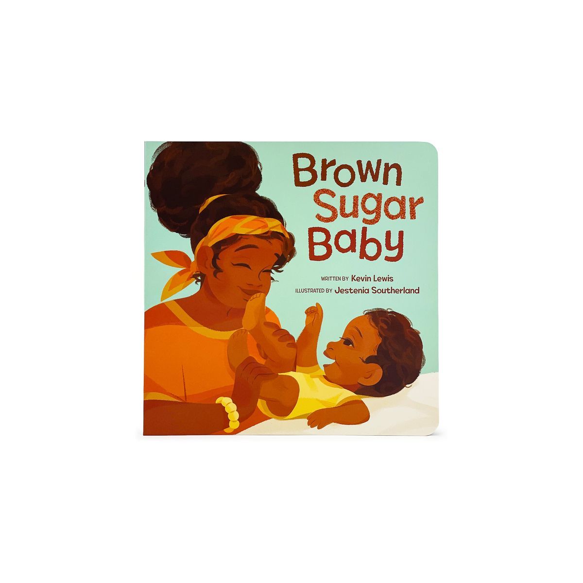 Brown Sugar Baby - by Kevin Lewis (Board Book) | Target