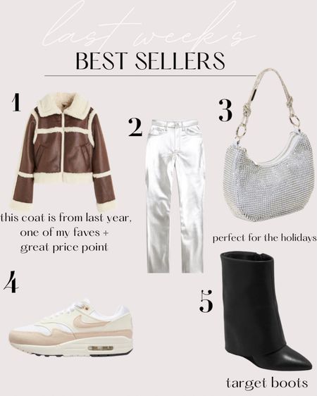 Last Week’s bestsellers  
1. H&M teddy-lined bomber coat. I’ve had it for two years. The price cannot be beat
2. Metallics are trending and this Abercrombie pants are the perfect way to test out this trend.
3.  The cutest little bag for all of your holiday parties from Target
4.  Neutral Nike Air Max.
5. Target boots that are a total look alike to Givenchy boots. They have a high wedge but are surprisingly really comfortable. 



#LTKSeasonal #LTKGiftGuide #LTKHoliday