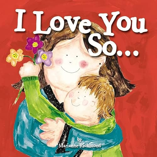 I Love You So...: (Gifts for Mother's Day and Father's Day, Gifts for New Parents) (Marianne Rich... | Amazon (US)