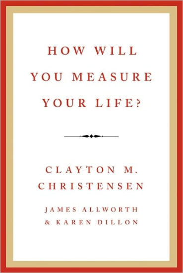 How Will You Measure Your Life? | Barnes & Noble