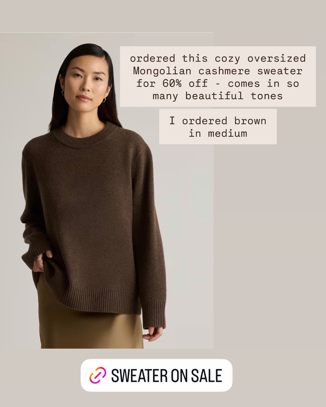 Another great cyber Monday deal just ordered this brown Mongolian cashmere oversized sweater in medium for 60% off. Loving the heather gray as well. 

Cyber Monday 
cyber week
Gift guide 
gift for her
Capsule wardrobe
Luxury gifts under $150



#LTKCyberWeek #LTKHoliday #LTKGiftGuide
