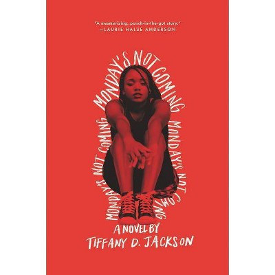 Monday's Not Coming - by  Tiffany D Jackson (Paperback) | Target