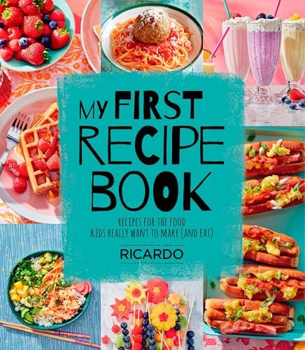 My First Recipe Book: Recipes for the Food Kids Really Want to Make (and Eat) | Amazon (US)