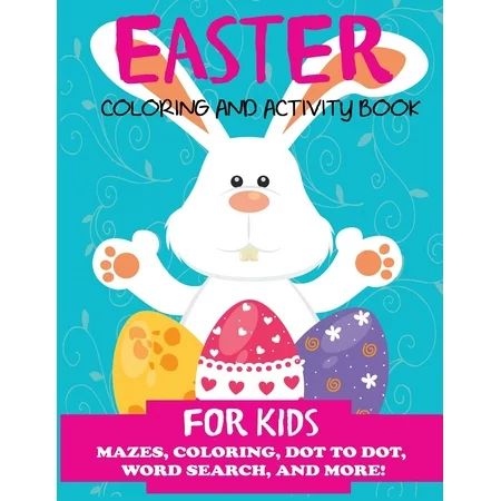 Easter Books for Kids: Easter Coloring and Activity Book for Kids: Mazes, Coloring, Dot to Dot, Word | Walmart (US)