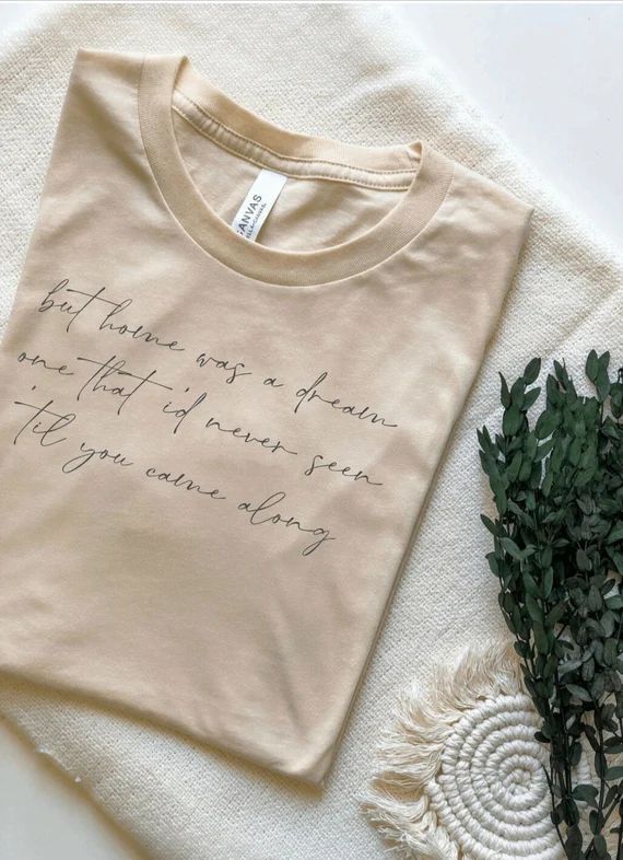 Morgan Wallen Shirt / but Home Was a Dream One That I'd | Etsy | Etsy (US)
