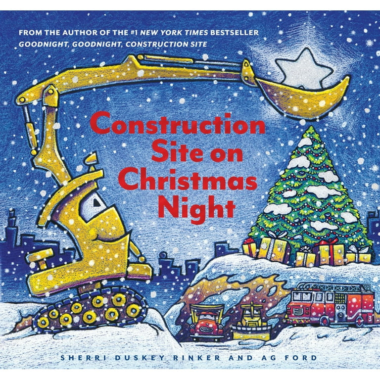 Goodnight, Goodnight Construction Site: Construction Site on Christmas Night : (Christmas Book fo... | Walmart (US)