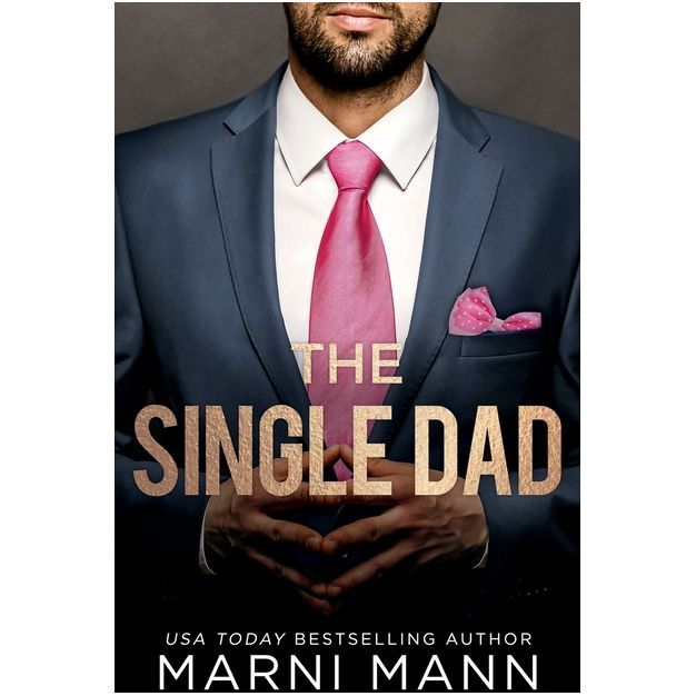 The Single Dad - (The Dalton Family) by  Marni Mann (Paperback) | Target