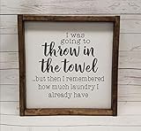 I was going to throw in the towel sign, Many sizes! Funny Laundry room decor art, Farmhouse sign, fi | Amazon (US)