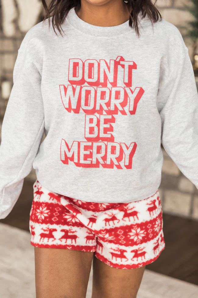 Don't Worry Be Merry Graphic Ash Sweatshirt | The Pink Lily Boutique