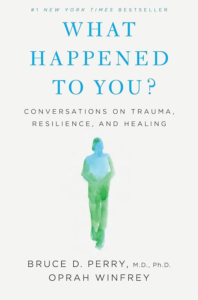 What Happened to You?: Conversations on Trauma, Resilience, and Healing | Amazon (US)