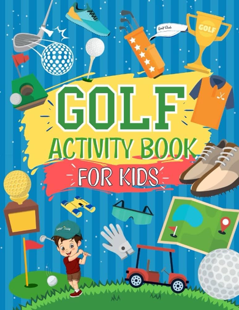 Golf Activity Book For Kids: The Ultimate Golf Themed Workbook For Kids Aged 4-8 | The Perfect Go... | Amazon (US)