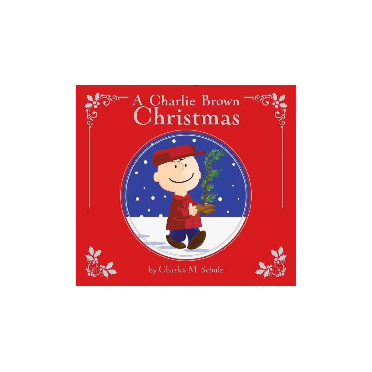A Charlie Brown Christmas: Deluxe Edition - By Charles M. Schulz ( Hardcover ) | Target
