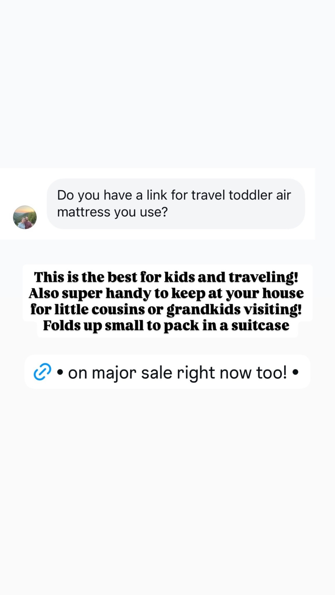 This is the best for kids and traveling! Also super handy to keep at your house for little cousins or grandkids visiting! Folds up small to pack in a suitcase