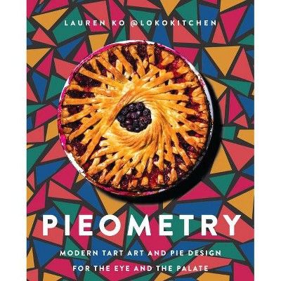 Pieometry - by  Lauren Ko (Hardcover) | Target