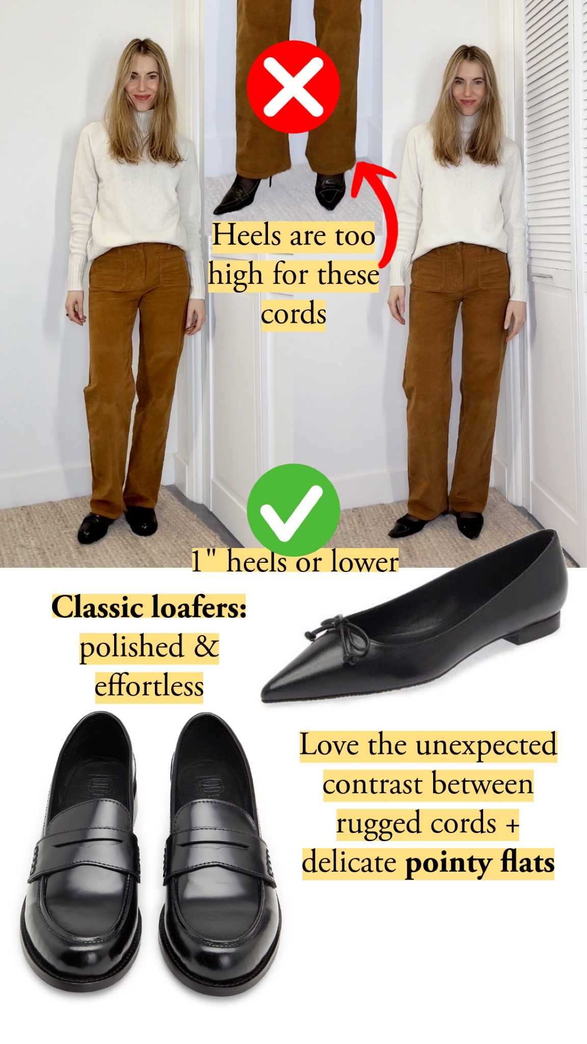I love contrasting the plush texture of corduroy with a sleek leather shoe. The loafers are the classic choice, and it’s such a polished, effortless look. I do love the pointy flat - with a sheer black sock to create a sleek line and add allure. 

I’m wearing:

Caramel cords: J.Crew Sailor slim-wide pant in stretch corduroy, color: Rich Coffee, size 25

Sweater: Italic Emma Cashmere Relaxed Turtleneck Sweater, ivory, size S

Loafers: 8 by Yoox Polish Leather Penny Loafer, color: black, size 9

My size: 5’7”, usually 26 jeans, 0-4 in US sizes.

#LTKGiftGuide #LTKHoliday #LTKFindsUnder50