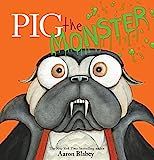Pig the Monster (Pig the Pug)    Hardcover – Picture Book, August 3, 2021 | Amazon (US)