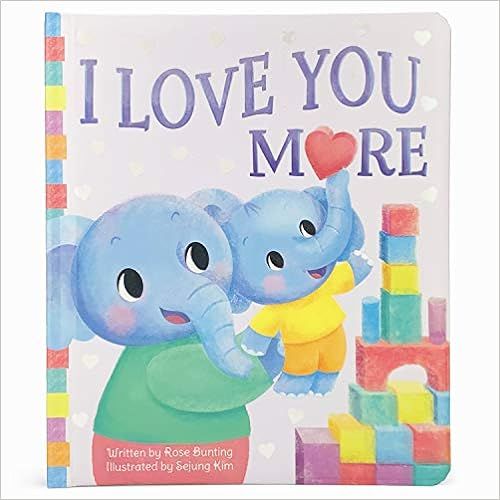 I Love You More (Children's Padded Board Book, Perfect Gift for Little Valentines, Mother's & Fat... | Amazon (US)