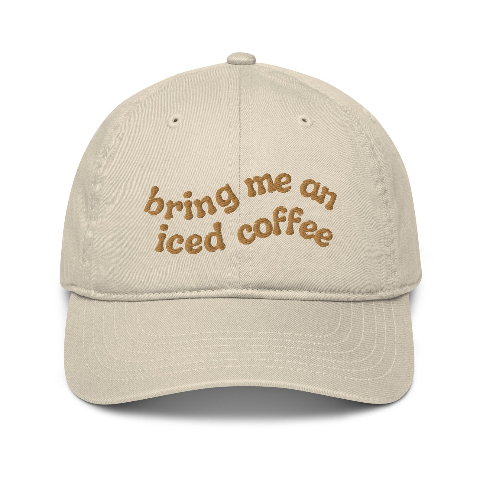 Dad Hat Bring Me an Iced Coffee Organic Cotton Beige Dad Hat With Adjustable Back Gift for Coffee... | Etsy (US)