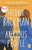 Anxious People: A Novel: Backman, Fredrik: 9781501160844: Books: Amazon.com | Amazon (US)