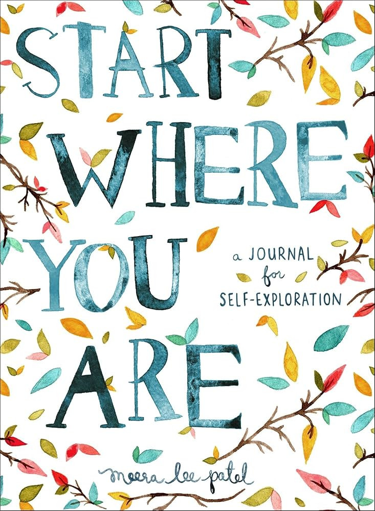 Start Where You Are: A Journal for Self-Exploration | Amazon (US)