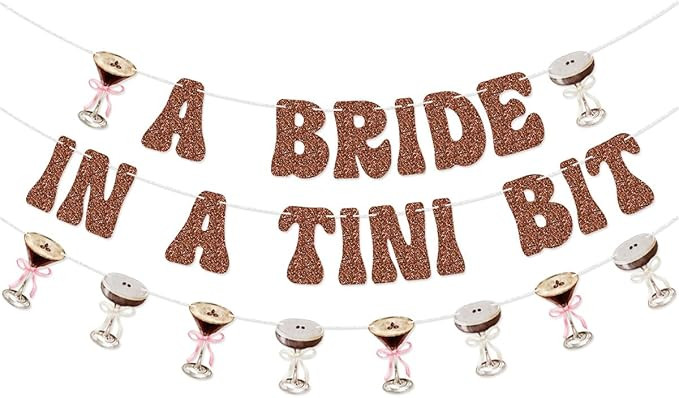 A Bride in A Tini Bit Banner Garland for Espresso Martini Themed Bachelorette Party Decorations | Amazon (US)