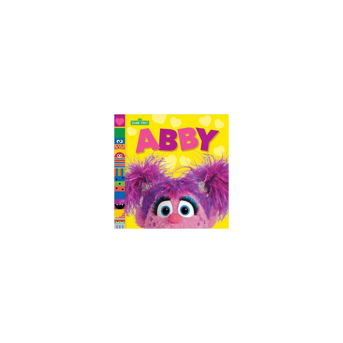 Abby (Sesame Street Friends) - by  Andrea Posner-Sanchez (Board Book) | Target