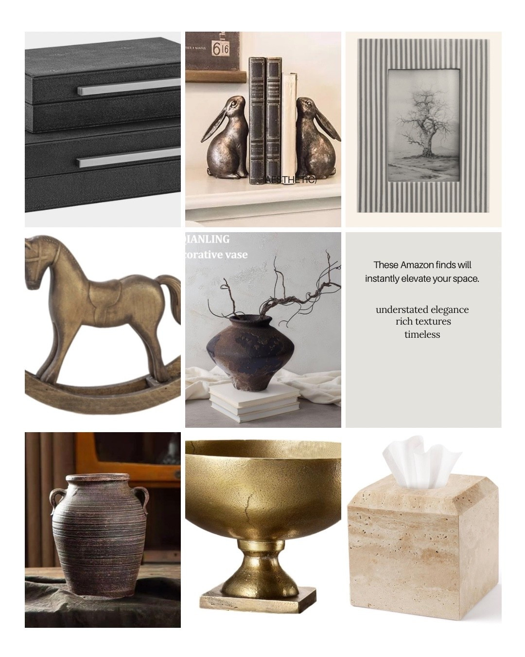 These Amazon finds will instantly elevate your space. Understated elegance, timeless pieces & rich textures

Vases, decorative boxes, book ends, marble, vintage finds, tissue boxes 

#LTKHome #LTKSaleAlert
#homeinspo #neutralhome #neutraldecor #LTKSeasonal

#LTKfamily #LTKcanada #LTKwinter
