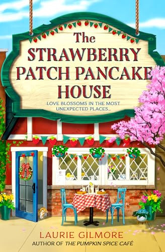 The Strawberry Patch Pancake House: A small-town romance, perfect for fans of forced proximity, f... | Amazon (US)