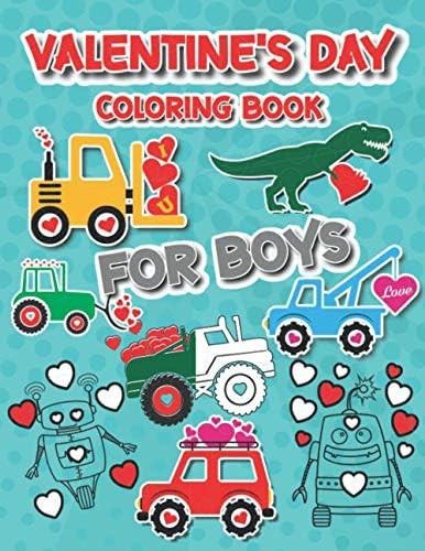 Valentine's Day Coloring Book for Boys: For Kids, Boys And Girls, Pages with Train, Tractor, Digg... | Amazon (US)