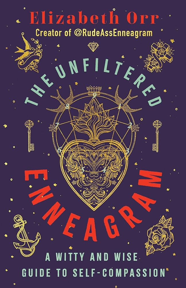 The Unfiltered Enneagram: A Witty and Wise Guide to Self-Compassion | Amazon (US)